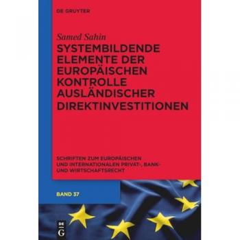 Systembildende Elemente der Europäischen Kontrolle ausländischer Direktinvestitionen