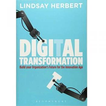 Digital Transformation: Lessons and insights from the business frontline