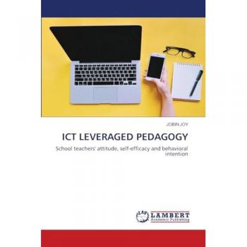 ICT LEVERAGED PEDAGOGY: School teachers' attitude, self-efficacy and behavioral intention