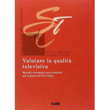Valutare la qualità televisiva. Metodi e strumenti socio-semiotici perle giurie del Prix Italia