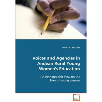 Voices and Agencies in Andean Rural Young Women's Education