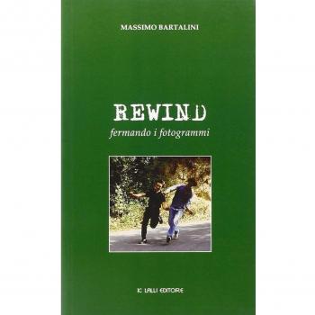 Rewind. Fermando i fotogrammi