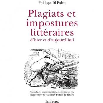 Plagiats et impostures littéraires d'hier et d'aujourd'hui
