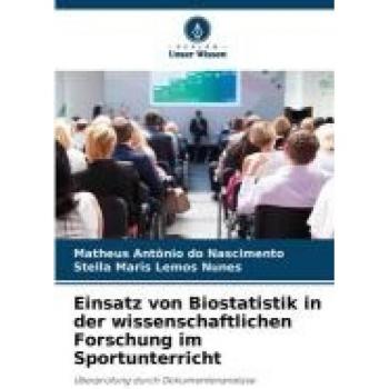 Einsatz von Biostatistik in der wissenschaftlichen Forschung im Sportunterricht