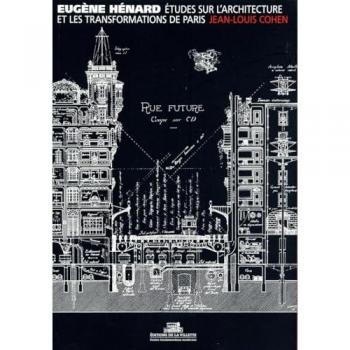Eugène Hénard, études sur l'architecture et les transformations de Paris