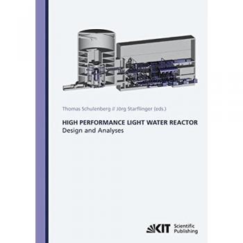 High Performance Light Water Reactor : Design and Analyses