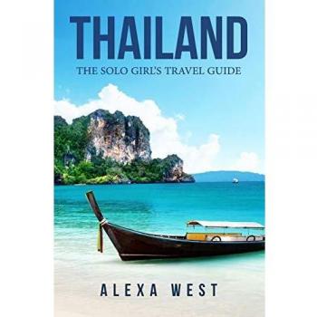 Thailand: The Solo Girl's Travel Guide