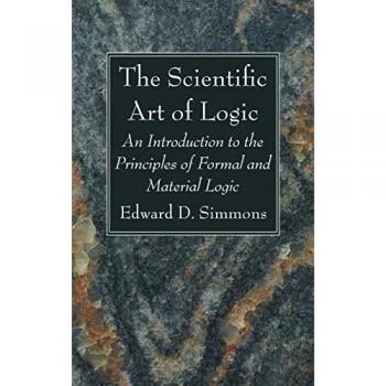 The Scientific Art of Logic: An Introduction to the Principles of Formal and Material Logic