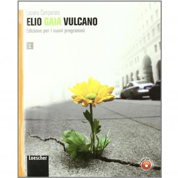 Elio Gaia Vulcano. Per le Scuole superiori. Con espansione online