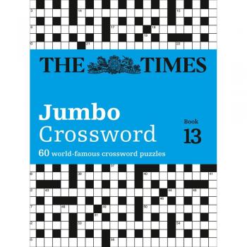 The Times 2 Jumbo Crossword Book 13: 60 World-Famous Crossword Puzzles from the Times2