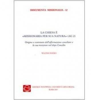 La Chiesa è «missionaria per sua natura»