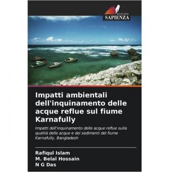 Impatti ambientali dell'inquinamento delle acque reflue sul fiume Karnafully