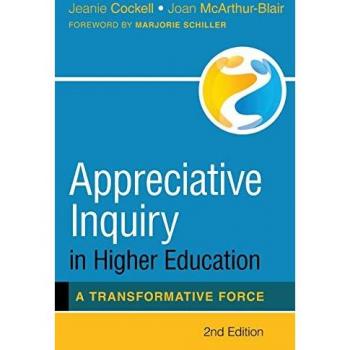 Appreciative Inquiry in Higher Education: A Transformative Force