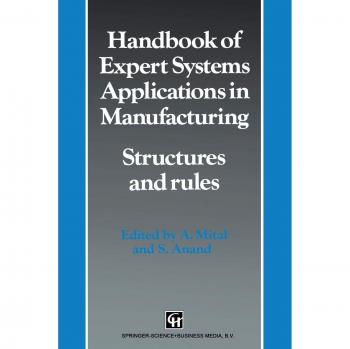 Handbook of Expert Systems Applications in Manufacturing Structures and rules