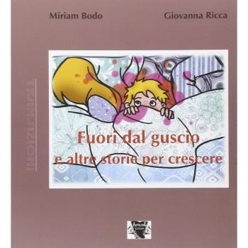 Fuori dal guscio e altre storie per crescere