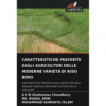 CARATTERISTICHE PREFERITE DAGLI AGRICOLTORI DELLE MODERNE VARIETÀ DI RISO BORO: CARATTERISTICHE PREFERITE DAGLI AGRICOLTORI DELLE MODERNE VARIETÀ DI RISO BORO COLTIVATE NELLA ZONA HAOR