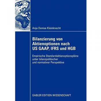 Bilanzierung von Aktienoptionen nach US GAAP, IFRS und HGB
