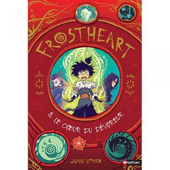 Frostheart. Vol. 3. Le coeur du Dévoreur