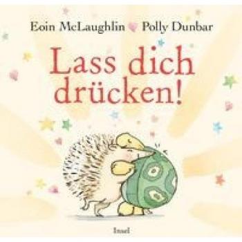 Lass dich drücken!