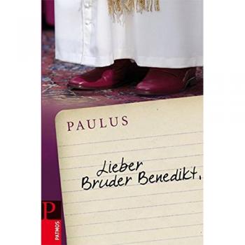 Lieber Bruder Benedikt