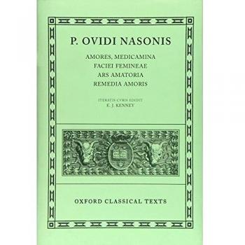 Ovid Amores, Medicamina Faciei Femineae, Ars Amatoria, Remedia Amoris