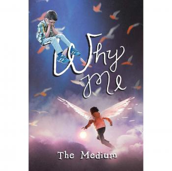 Why Me: A Memoir of a Medium