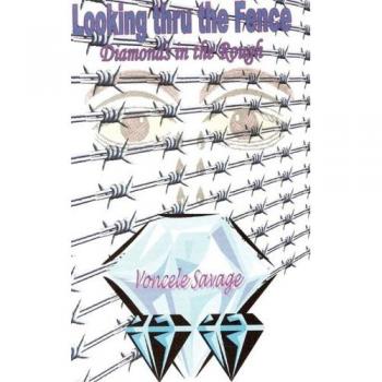 Looking Thru the Fence/ Diamonds in the Rough