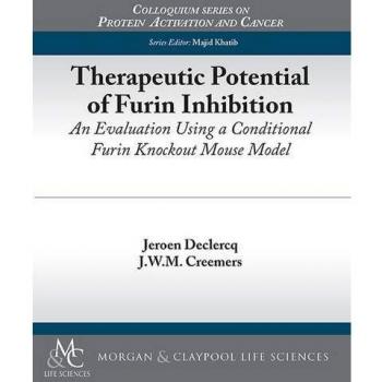 Therapeutic Potential of Furin Inhibition: An Evaluation Using a Conditional Furin Knockout Mouse Model