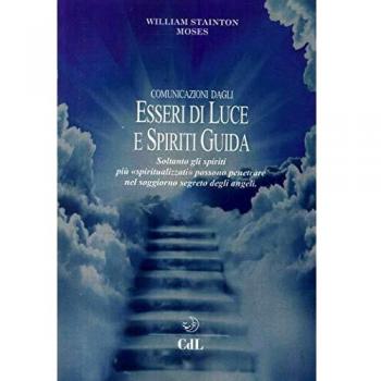 Comunicazioni dagli esseri di luce e spiriti guida