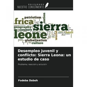 Daboh, Fodeba: Desempleo juvenil y conflicto: Sierra Leona: un estudio de caso