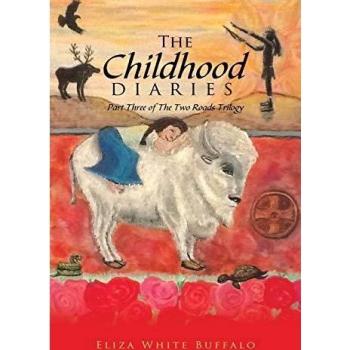 The Childhood Diaries: Part Three of the Two Roads Trilogy
