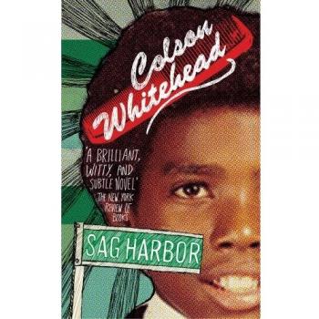 Sag Harbor, Whitehead, Colson