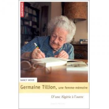 Germaine Tillion, Une Femme-Mémoire