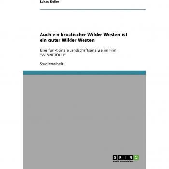 Auch ein kroatischer Wilder Westen ist ein guter Wilder Westen