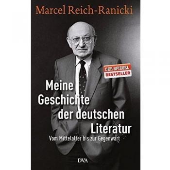 Meine Geschichte der deutschen Literatur: Vom Mittelalter bis zur Gegenwart