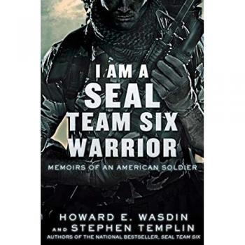 I Am a Seal Team Six Warrior Howard E Wasdin