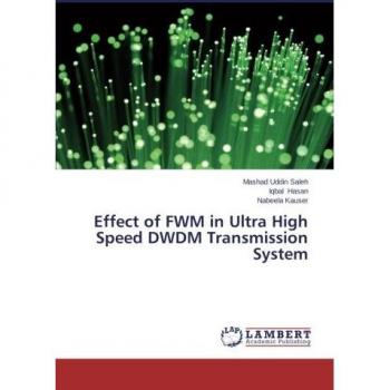 Effect of FWM in Ultra High Speed DWDM Transmission System