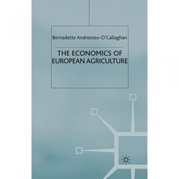 The Economics of European Agriculture, Fachbücher von Bernadette Andreosso-O'Callaghan