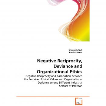 Negative Reciprocity Deviance and Organizational Ethics