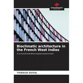 Bioclimatic architecture in the French West Indies: In a humid maritime tropical environment