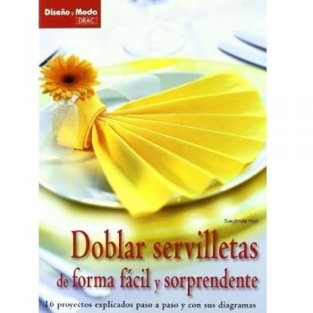 Doblar servilletas de foema fácil y sorprendente (Tapa blanda).