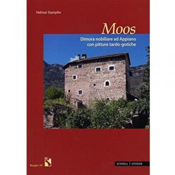 Moos: Una residenza appiana con pitture tardogotiche