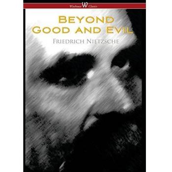 Beyond Good and Evil: Prelude to a Future Philosophy