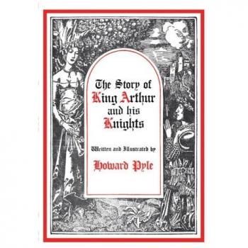 The Story of King Arthur and His Knights
