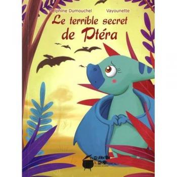 Le Terrible Secret De Ptera