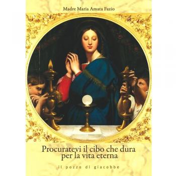 Procuratevi il cibo che dura per la vita eterna