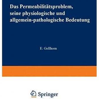 Das Permeabilitätsproblem: Seine Physiologische und Allgemein-Pathologische Bedeutung