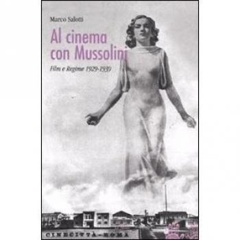 Al cinema con Mussolini. Film e regime 1929-1939