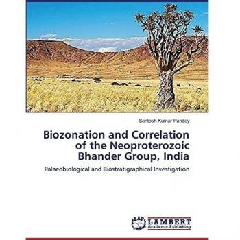 Biozonation and Correlation of the Neoproterozoic Bhander Group India