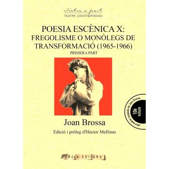 POESIA ESCÈNICA X: FREGOLISME O MONÒLEGS DE TRANSFORMACIÓ (1965-1966) [1]